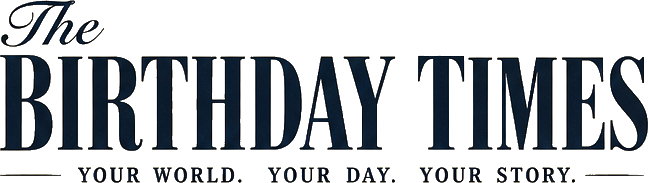 The Birthday Times — Your World. Your Day. Your Story.